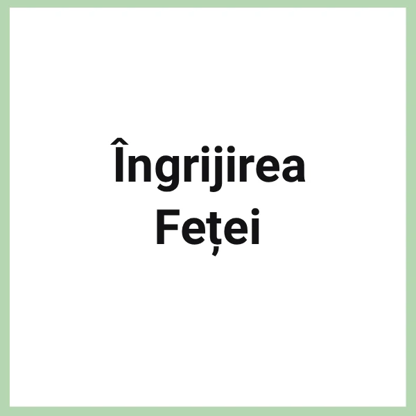 INGRIJIREA FETEI